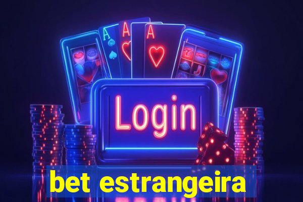 bet estrangeira